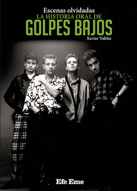 HISTORIA ORAL DE GOLPES BAJOS