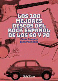 100 MEJORES DISCOS DEL ROCK ESPAÑOL DE LOS 60 Y 70 LOS