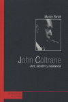 JOHN COLTRANE JAZZ RACISMO Y RESISTENCIA