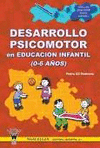 DESARROLLO PSICOMOTOR EN EDUCACION INFANTIL 0-6 AÑOS