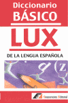DICCIONARIO BASICO LUX DE LA LENGUA ESPAÑOLA