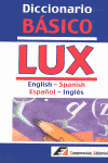DICCIONARIO BASICO LUX ENGLISH - SPANISH / ESPAÑOL - INGLES