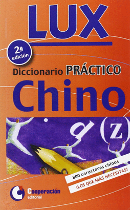 CHINO-ESPAÑOL DICCIONARIO PRACTICO LUX