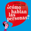COMO HABLAN LAS PERSONAS