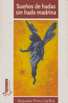 SUEÑOS DE HADAS SIN HADA MADRINA
