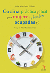COCINA PRACTICA Y FACIL PARA MUJERES Y HOMBRES OCUPADOS
