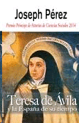 TERESA DE AVILA Y LA ESPAÑA DE SU TIEMPO