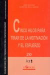 CINCO HILOS PARA TIRAR DE MOTIVACION Y ESFUERZO