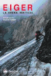 EIGER LA ARENA VERTICAL