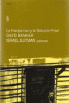 EUROPA NAZI Y LA SOLUCION FINAL LA