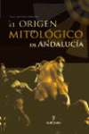 ORIGEN MITOLOGICO DE ANDALUCIA EL