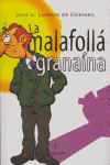 MALAFOLLA GRANAINA LA