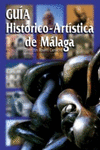 GUIA HISTORICO ARTISTICA DE MALAGA