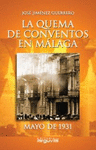 QUEMA DE CONVENTOS EN MALAGA LA