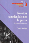 NOSOTRAS TAMBIEN HICIMOS LA GUERRA