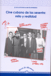CINE CUBANO DE LOS SESENTA MITO Y REALIDAD