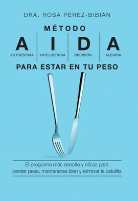 MÉTODO AIDA PARA ESTAR EN TU PESO EL