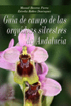 GUIA DE CAMPO DE LAS ORQUIDEAS SILVESTRES DE ANDALUCIA