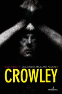 SU SATANICA MAJESTAD ALEISTER CROWLEY