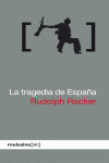 TRAGEDIA DE ESPAÑA LA