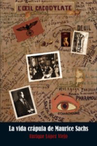 VIDA CRÁPULA DE MAURICE SACHS LA