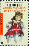 A PLENA LUZ ABUSOS SEXUALES EN LA INFANCIA