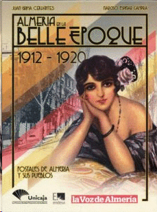 ALMERIA EN LA BELLE EPOQUE 1912 1920