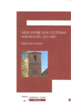 ARTE ENTRE DOS CULTURAS ANDALUCIA 1212 1492