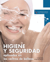 HIGIENE Y SEGURIDAD APLICADAS EN LOS CENTROS DE BELLEZA