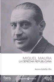 MIGUEL MAURA LA DERECHA REPUBLICANA