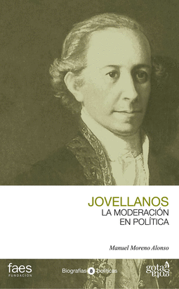 JOVELLANOS LA MODERACIÓN EN POLÍTICA