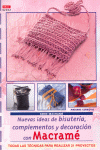 NUEVAS IDEAS DE BISUTERIA COMPLEMENTOS Y DECORACION CON MACRAME