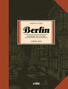 BERLIN CIUDAD DE HUMO LIBRO II