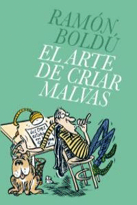 ARTE DE CRIAR MALVAS EL