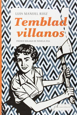 TEMBLAD VILLANOS (PREMIO MÁLAGA DE NOVELA 2014)