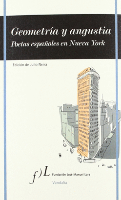 GEOMETRIA Y ANGUSTIA POETAS ESPAÑOLES EN NUEVA YORK