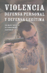 VIOLENCIA DEFENSA PERSONAL Y DEFENSA LEGITIMA