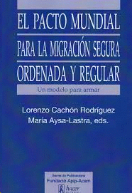 PACTO MUNDIAL PARA LA MIGRACION SECURA ORDENADA Y REGULAR