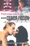 PELICULAS CLAVE DEL CINE DE CIENCIA FICCION