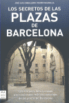 SECRETOS DE LAS PLAZAS DE BARCELONA LOS