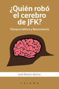 QUIÉN ROBÓ EL CEREBRO DE JFK