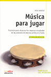 MUSICA PARA JUGAR + CD
