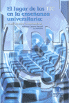 LUGAR DE LAS TIC EN LA ENSEÑANZA UNIVERSITARIA EL