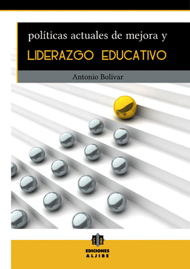 POLITICAS ACTUALES DE MEJORA Y LIDERAZGO EDUCATIVO