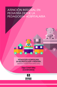 ATENCION INTEGRAL EN PEDIATRIA DESDE LA PEDAGOGIA HOSPITALARIA