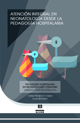 ATENCION INTEGRAL NEONATOLOGIA DESDE PEDAGOGIA HOSPITALARIA