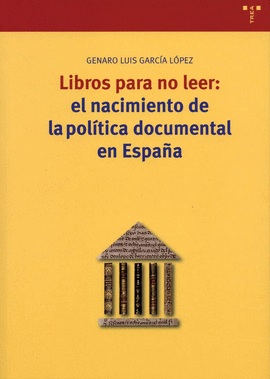 LIBROS PARA NO LEER EL NACIMIENTO DE POLITICA DOCUMENTAL EN