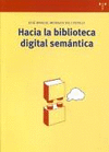 HACIA LA BIBLIOTECA DIGITAL SEMANTICA