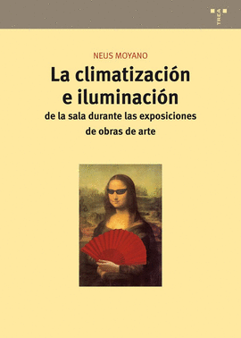 CLIMATIZACION E ILUMINACION DE LA SALA DURANTE LAS EXPOSICIONES DE OBRAS DE ARTE