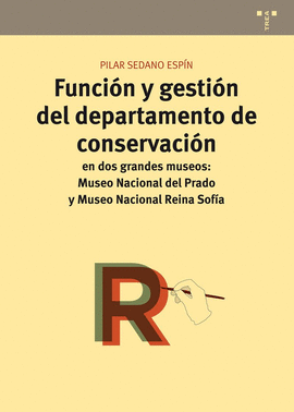 FUNCION Y GESTION DEL DEPARTAMENTO DE CONSERVACION EN DOS GRANDES MUSEOS